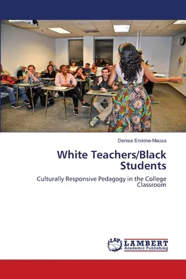 Bieli učitelia/čierni študenti - White Teachers/Black Students