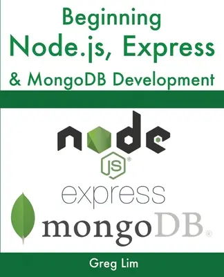Začiatky vývoja Node.js, Express a MongoDB - Beginning Node.js, Express & MongoDB Development