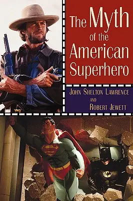 Mýtus amerického superhrdinu - The Myth of the American Superhero