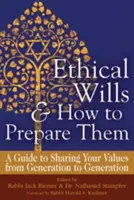 Etické závety a ich príprava (2. vydanie): Sprievodca zdieľaním hodnôt z generácie na generáciu - Ethical Wills & How to Prepare Them (2nd Edition): A Guide to Sharing Your Values from Generation to Generation