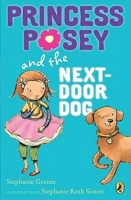 Princezná Posey a pes od vedľa - Princess Posey and the Next-Door Dog