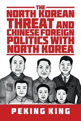 Severokórejská hrozba a čínska zahraničná politika vo vzťahu k Severnej Kórei - The North Korean Threat and Chinese Foreign Politics with North Korea