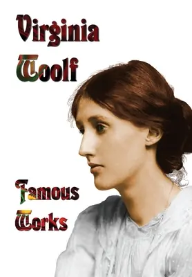 Slávne diela - Pani Dallowayová, k majáku, Orlando a vlastný pokoj - Famous Works - Mrs Dalloway, to the Lighthouse, Orlando, & a Room of One's Own