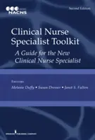 Súbor nástrojov pre klinické sestry: Príručka pre novú klinickú sestru špecialistku - Clinical Nurse Specialist Toolkit: A Guide for the New Clinical Nurse Specialist