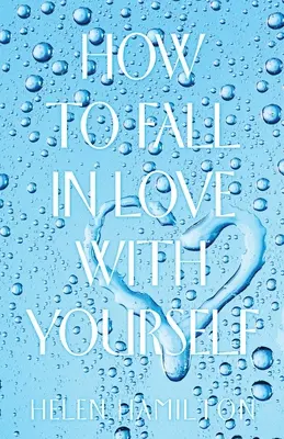 Ako sa zamilovať do seba - How to Fall in Love with Yourself