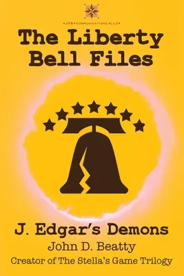Akty zvona slobody: Edgarových démonov - The Liberty Bell Files: J. Edgar's Demons