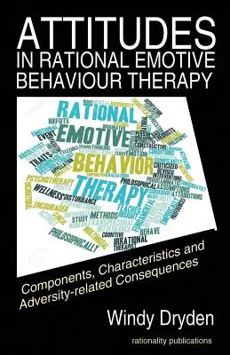 Postoje v racionálnej emocionálnej behaviorálnej terapii (REBT): Dôsledky súvisiace s nepriazňou osudu: zložky, charakteristiky a dôsledky - Attitudes in Rational Emotive Behaviour Therapy (REBT): Components, Characteristics and Adversity-related Consequences