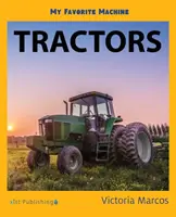 Môj obľúbený stroj: Traktory - My Favorite Machine: Tractors