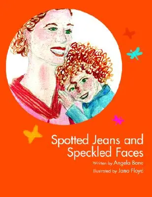 Škvrnité džínsy a strakaté tváre - Spotted Jeans and Speckled Faces