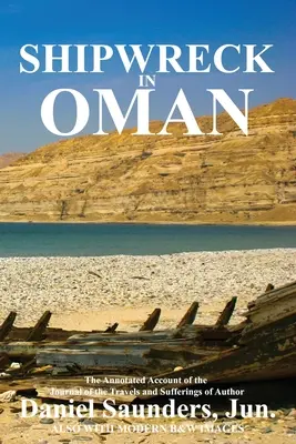 Ztroskotanie lode v Ománe: Denník z ciest a utrpenia Daniela Saundersa, jún - Shipwreck in Oman: A journal of the travels and sufferings of Daniel Saunders, Jun