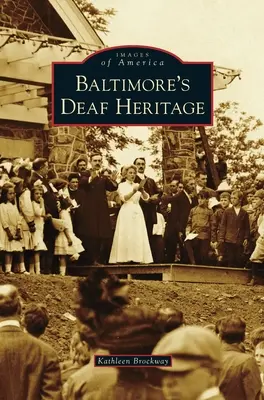 Dedičstvo nepočujúcich v Baltimore - Baltimore's Deaf Heritage