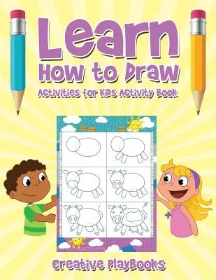 Naučte sa kresliť: Aktivity pre deti Kniha aktivít - Learn How to Draw: Activities for Kids Activity Book