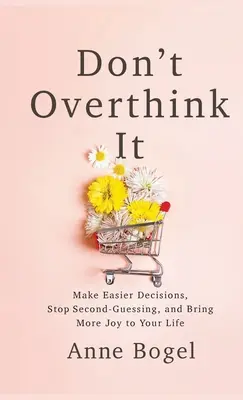 Nepremýšľaj nad tým - Don't Overthink It