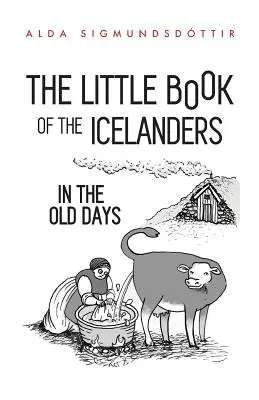 Malá kniha o Islanďanoch v dávnych časoch - The Little Book of the Icelanders in the Old Days