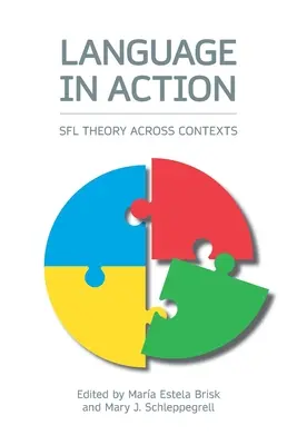 Jazyk v akcii: Teória Sfl v rôznych kontextoch - Language in Action: Sfl Theory Across Contexts
