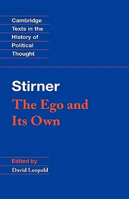 Stirner: Ego a jeho vlastné - Stirner: The Ego and Its Own
