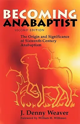 Stať sa anabaptistom - Becoming Anabaptist