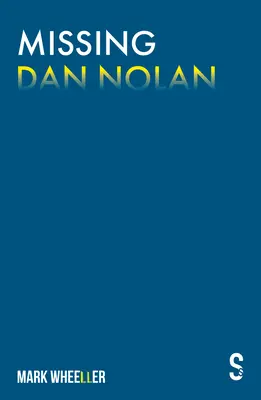 Missing Dan Nolan: Nové vydanie s bonusmi - Missing Dan Nolan: New Edition with Bonus Features