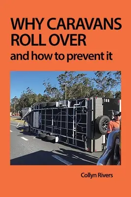 Prečo sa karavany prevracajú: A ako tomu predchádzať - Why Caravans Roll Over: And How to Prevent It
