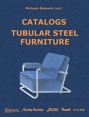 Katalógy Nábytok z rúrkovej ocele: Gottwald, Mcke-Melder, Slezk, Thonet-Mundus, Vichr & Co. - Catalogs Tubular Steel Furniture: Gottwald, Mcke-Melder, Slezk, Thonet-Mundus, Vichr & Co.