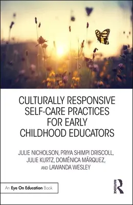 Kultúrne citlivé postupy sebaobsluhy pre pedagógov v ranom detstve - Culturally Responsive Self-Care Practices for Early Childhood Educators