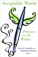 Prijateľné slová: Modlitby za spisovateľa - Acceptable Words: Prayers for the Writer