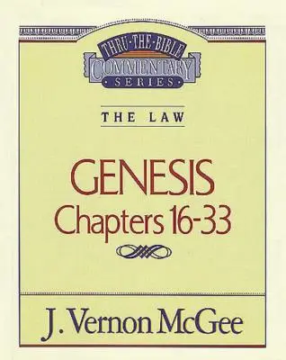 Thru the Bible Vol. 02: The Law (Genesis 16-33), 2