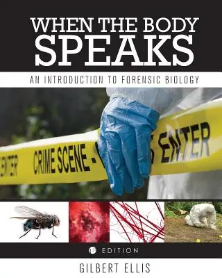 Keď telo prehovorí: Úvod do forenznej biológie - When the Body Speaks: An Introduction to Forensic Biology
