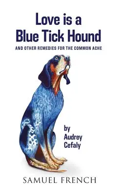 Láska je modrý kliešťový pes - Love is a Blue Tick Hound