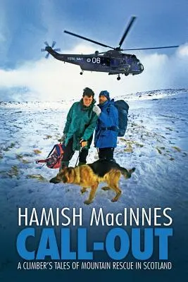Výzva: Príbehy horolezca o horskej záchrane v Škótsku - Call-out: A climber's tales of mountain rescue in Scotland