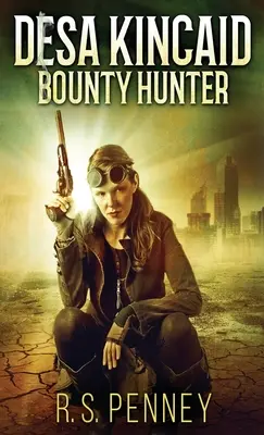 Desa Kincaid - Lovec odmien - Desa Kincaid - Bounty Hunter