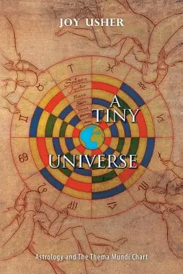 Drobný vesmír: Astrológia a diagram Thema Mundi - A Tiny Universe: Astrology and the Thema Mundi Chart