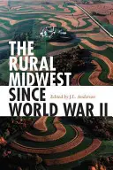 Vidiecky Stredozápad od druhej svetovej vojny - The Rural Midwest Since World War II