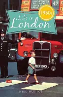 Život v Londýne 50. rokov 20. storočia - Life in 1950s London