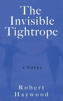 Neviditeľné lano - The Invisible Tightrope