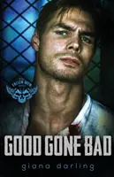 Dobré sa stalo zlým - Good Gone Bad