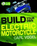 Postavte si vlastný elektrický motocykel - Build Your Own Electric Motorcycle