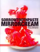 Zrkadlový krém na smútok - Sorrowtoothpaste Mirrorcream