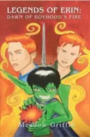 Úsvit chlapčenského ohňa - Dawn of Boyhoods Fire