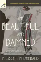 Krásni a zatratení: Vydanie Warbler Classics s poznámkami - The Beautiful and Damned: Annotated Warbler Classics Edition
