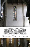 Predpis proti heretikom - The Prescription against Heretics