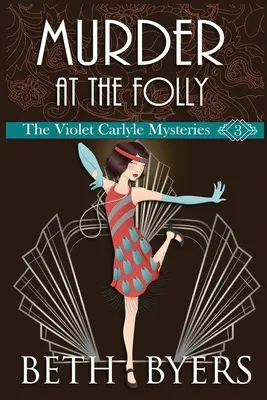 Vražda v blázinci: Violet Carlyle Cozy Historické tajomstvo - Murder at the Folly: A Violet Carlyle Cozy Historical Mystery