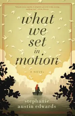 Čo sme dali do pohybu - What We Set In Motion