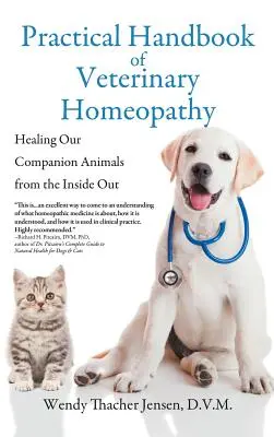 Praktická príručka veterinárnej homeopatie: Liečenie našich spoločenských zvierat zvnútra - Practical Handbook of Veterinary Homeopathy: Healing Our Companion Animals from the Inside Out
