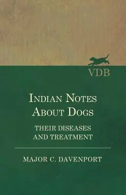 Indiánske poznámky o psoch - ich choroby a liečba - Indian Notes About Dogs - Their Diseases and Treatment