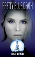 Pekná modrá smrť - Pretty Blue Death