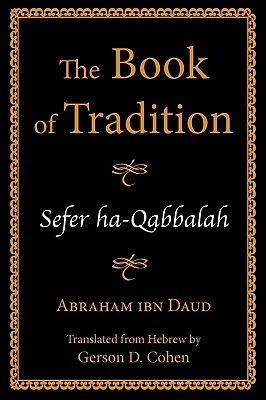 Kniha tradícií: Sefer ha-Qabbalah - The Book of Tradition: Sefer ha-Qabbalah