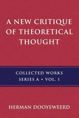 Nová kritika teoretického myslenia, zv. 1 - A New Critique of Theoretical Thought, Vol. 1