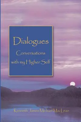 Dialógy Rozhovory s mojím vyšším ja - Dialogues Conversations with My Higher Self