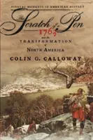 Škrabnutie perom: rok 1763 a premena Severnej Ameriky - The Scratch of a Pen: 1763 and the Transformation of North America